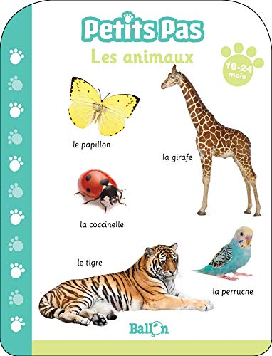 Stock image for Petits pas - Les animaux 18-24 mois (French Edition) for sale by ThriftBooks-Atlanta
