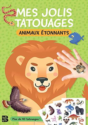 Beispielbild fr Tatouages éphémères Animaux étonnants (Mes jolis tatouages, 1) [Soft Cover ] zum Verkauf von booksXpress