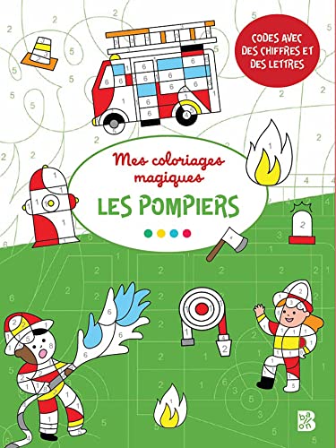 Imagen de archivo de Coloriages magiques: Pompiers 4+ (Colorie et découvre, 1) [Soft Cover ] a la venta por booksXpress