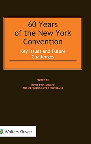 Imagen de archivo de 60 Years of the New York Convention: Key Issues and Future Challenges a la venta por Inspire Trading