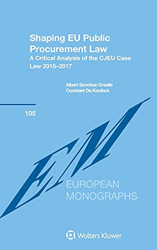 Stock image for Shaping Eu Public Procurement Law: A Critical Analysis of the Cjeu Case Law, 2015-2017 for sale by Revaluation Books