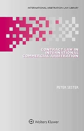 9789403510361: Contract Law in International Commercial Arbitration (International Arbitration Law Library)