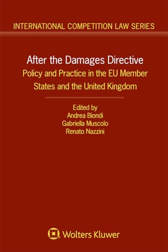 Imagen de archivo de After the Damages Directive: Policy and Practice in the EU Member States and the United Kingdom (International Competition Law, 89) a la venta por Lucky's Textbooks