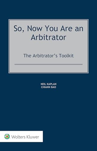 Stock image for So, Now You Are an Arbitrator: The Arbitrator's Toolkit for sale by SecondSale