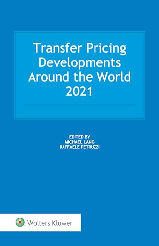 9789403535258: Transfer Pricing Developments Around the World 2021