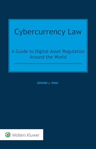 Imagen de archivo de Cybercurrency Law: A Guide to Digital Asset Regulation Around the World a la venta por Books Unplugged