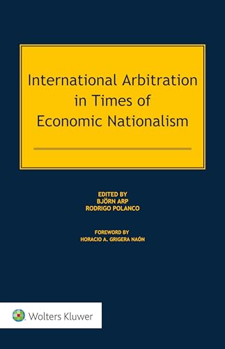 Imagen de archivo de International Arbitration in Times of Economic Nationalism a la venta por Ria Christie Collections