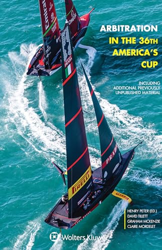 Stock image for Arbitration in the 36th America's Cup: Including Additional Previously Unpublished Material for sale by Revaluation Books