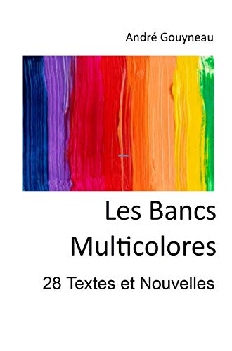 Stock image for LES BANCS MULTICOLORES: 28 Textes & Nouvelles for sale by medimops