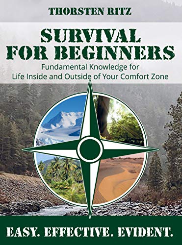 Stock image for Survival for Beginners: Fundamental Knowledge for Life Inside and Outside of Your Comfort Zone - Easy. Effective. Evident. for sale by medimops