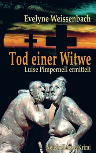 Tod einer Witwe : Luise Pimpernell ermittelt - Evelyne Weissenbach