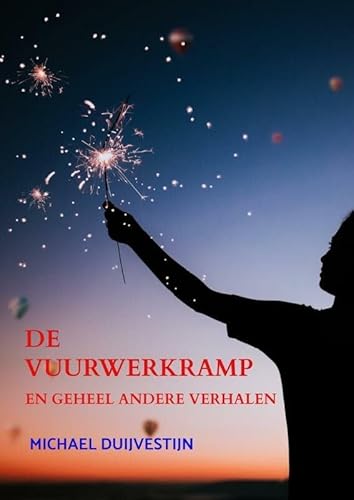 Stock image for De Vuurwerkramp: en geheel andere verhalen for sale by Buchpark