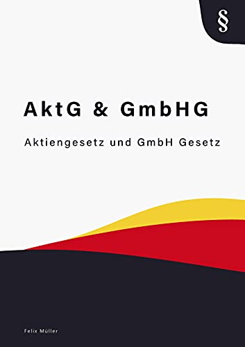 Beispielbild fr Aktiengesetz und GmbH Gesetz: Aktiengesetz und GmbHG - AktG & GmbHG zum Verkauf von medimops