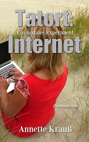 Stock image for Tatort: Internet: Ein soziales Experiment for sale by medimops