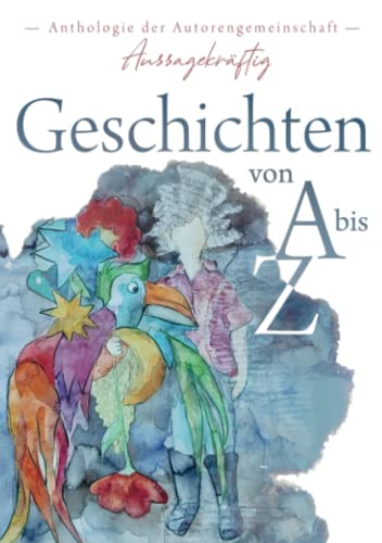 Stock image for Geschichten von A bis Z: Anthologie for sale by medimops