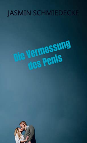 Stock image for Die Vermessung des Penis for sale by PBShop.store US