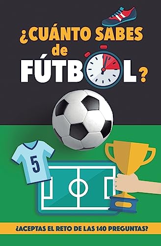 Beispielbild fr Cunto sabes de ftbol?: Aceptas el reto de las 140 preguntas de ftbol? Un libro de ftbol para mayores y pequeos. Cuestionario de ftbol. Regalo zum Verkauf von GreatBookPrices