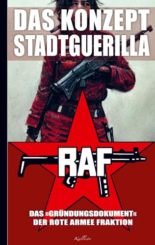 Stock image for Das Konzept Stadtguerilla - Texte der RAF for sale by Der Ziegelbrenner - Medienversand