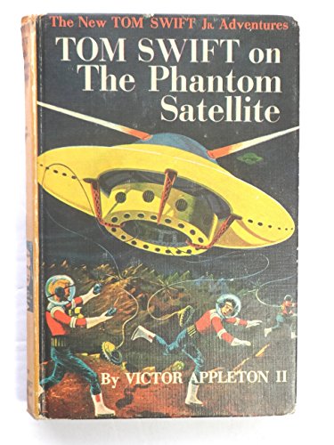 Stock image for TOM SWIFT ON THE PHANTOM SATELLITE. No. 9 in the New Tom Swift Jr. Adventures Series. for sale by ThriftBooks-Atlanta