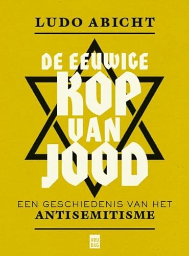 Beispielbild fr De eeuwige kop van Jood: een geschiedenis van het antisemitisme zum Verkauf von Buchpark