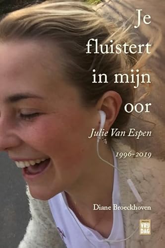 Beispielbild fr Je fluistert in mijn oor: het verhaal van Julie Van Espen 1996-2019 zum Verkauf von medimops