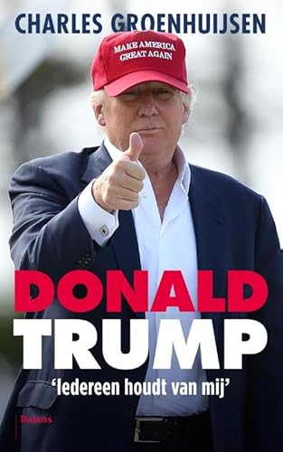 Stock image for Donald Trump: Iedereen houdt van mij for sale by medimops