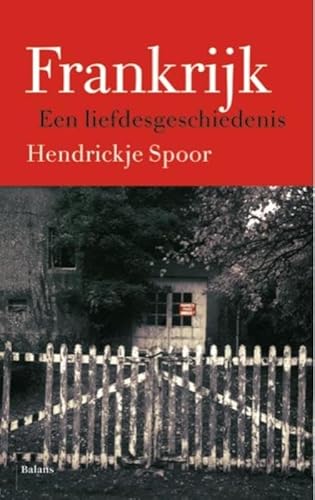 Beispielbild fr Frankrijk: een liefdesgeschiedenis zum Verkauf von medimops