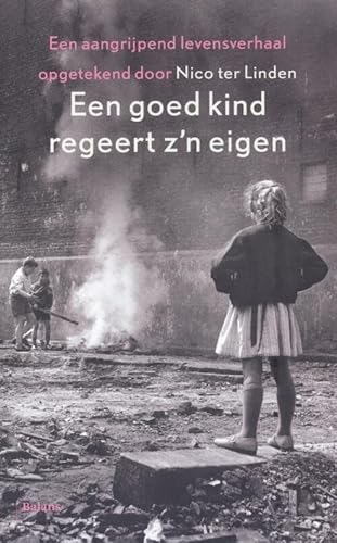 Stock image for Een goed kind regeert z'n eigen (Dutch Edition) for sale by Better World Books Ltd