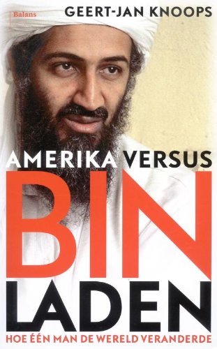 Stock image for Amerika versus Bin Laden : hoe n man de wereld veranderde. for sale by Kloof Booksellers & Scientia Verlag