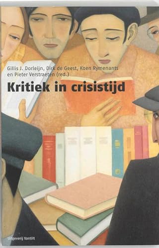 Beispielbild fr Kritiek in crisistijd : literaire kritiek in Nederland en Vlaanderen tijdens de jaren dertig zum Verkauf von Antiquariaat van Starkenburg