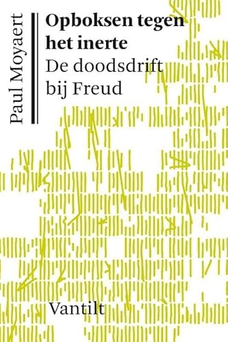 Beispielbild fr Opboksen tegen het inerte : de doodsdrift bij Freud. zum Verkauf von Kloof Booksellers & Scientia Verlag