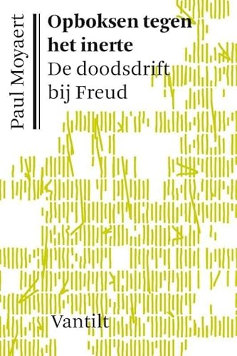 9789460041884: Opboksen tegen het inerte: de doodsdrift bij Freud (Kristalpaleis reeks voor eigentijdse filosofie)