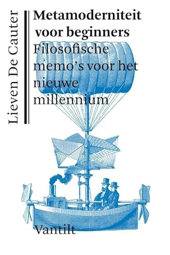 Beispielbild fr Metamoderniteit voor beginners : filosofische memo's voor het nieuwe millennium. zum Verkauf von Kloof Booksellers & Scientia Verlag