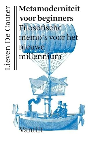 Stock image for Metamoderniteit voor beginners : filosofische memo's voor het nieuwe millennium. for sale by Kloof Booksellers & Scientia Verlag