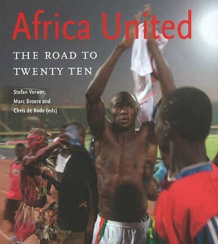 9789460220753: Africa United: The Road to Twenty Ten