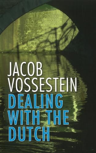 Stock image for Dealing with the Dutch: The Cultural Context of Business & Work in the Netherlands: The Cultural Context of Business & Work in the Netherlands -- 19th Edition for sale by Goldstone Books