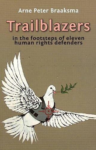 Stock image for Trailblazers: In the Footsteps of Eleven Human Rights Defenders for sale by BookHolders