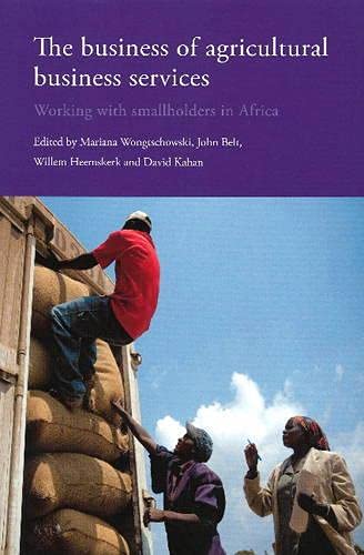 Imagen de archivo de Business of Agricultural Business Services: Working with Smallholders in Africa a la venta por medimops