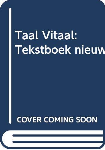 Imagen de archivo de Taal Vitaal: Tekstboek Nieuw a la venta por AwesomeBooks