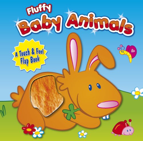 Stock image for Fluffy Baby Animals (Touch and Feel Flap Book) for sale by BargainBookStores