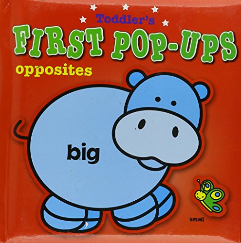 9789460335662: Toddler's First Pop-Ups - Opposites: BFLPU - Opposites - UK