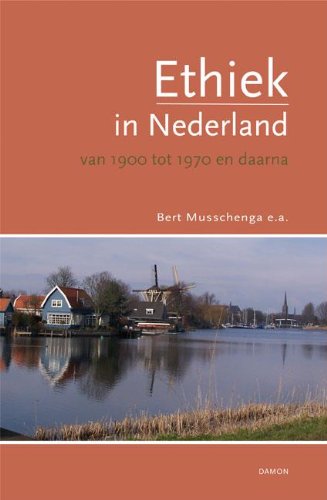 Beispielbild fr Ethiek in Nederland : van 1900 tot 1970 en daarna. zum Verkauf von Kloof Booksellers & Scientia Verlag