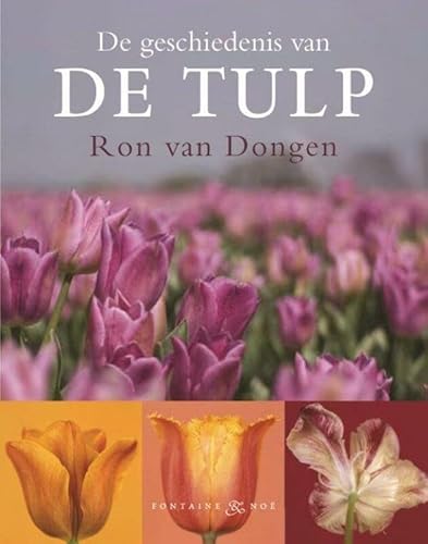 Imagen de archivo de De geschiedenis van de Tulp a la venta por Louis Tinner Bookshop