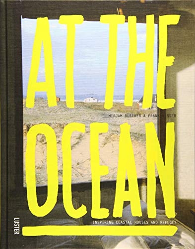 Beispielbild fr At the Ocean: Inspiring Coastal Homes Around the World zum Verkauf von medimops