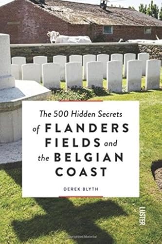 Stock image for The 500 Hidden Secrets of Flanders Fields and the Belgian Coast for sale by WorldofBooks
