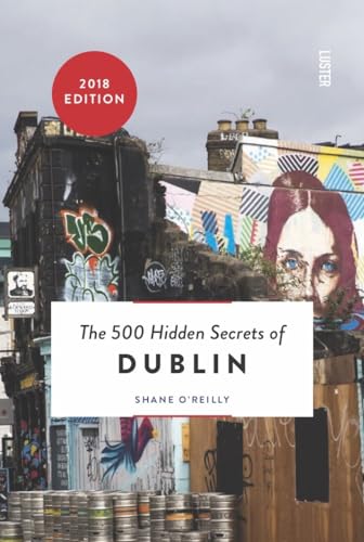Stock image for The 500 Hidden Secrets of Dublin for sale by SecondSale