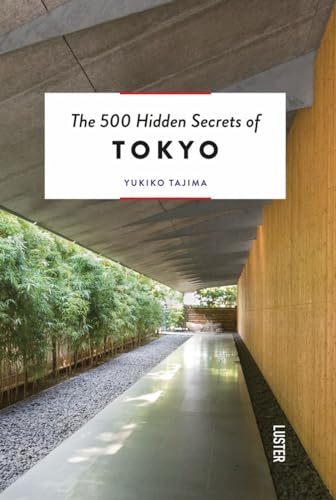 Stock image for The 500 Hidden Secrets of Tokyo for sale by Goodwill Books