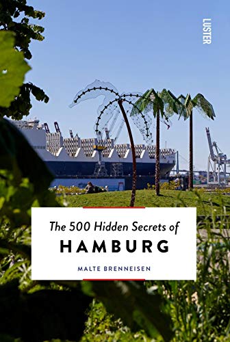 Beispielbild fr The 500 Hidden Secrets of Hamburg zum Verkauf von Books From California