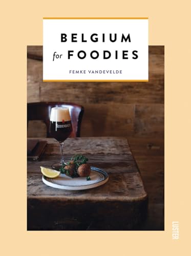 Beispielbild fr Belgium for Foodies zum Verkauf von Powell's Bookstores Chicago, ABAA