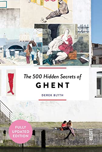 Stock image for The 500 Hidden Secrets of Ghent - Updated and Revised for sale by Books From California